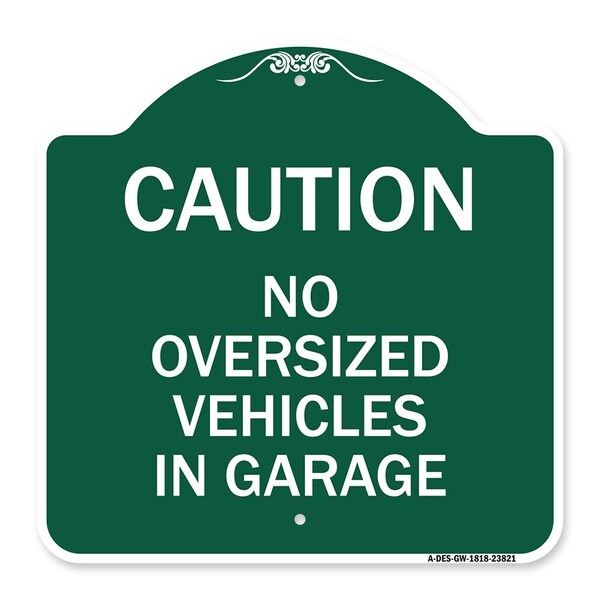 Signmission No Oversized Vehicles in Garage, Green & White Aluminum Architectural Sign, 18" x 18", GW-1818-23821 A-DES-GW-1818-23821 - main